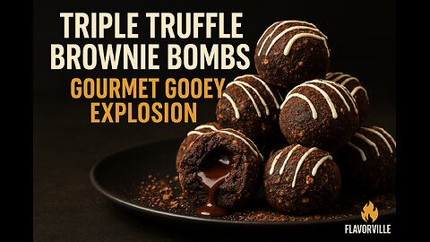 Triple Truffle Brownie Bombs Gourmet Gooey Explosion