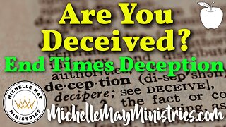 Are You Deceived? End Times Deception