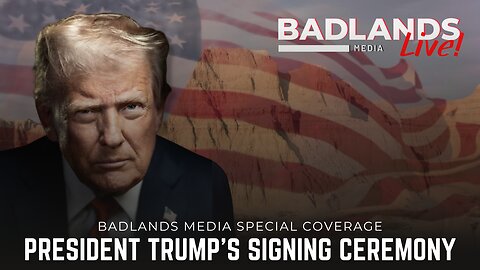 Badlands Media Special Coverage - President Trump Participates in a Signing Ceremony