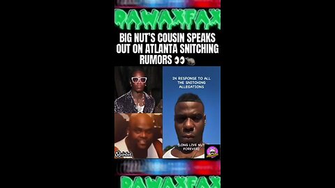 Big Nut’s Cousin Speaks Out on Atlanta Snitching Rumors!…. thoughts on this? #atlanta #realatlanta