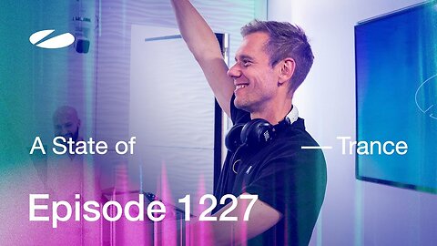 A State of Trance Episode 1227 - Guest Mix by David Forbes