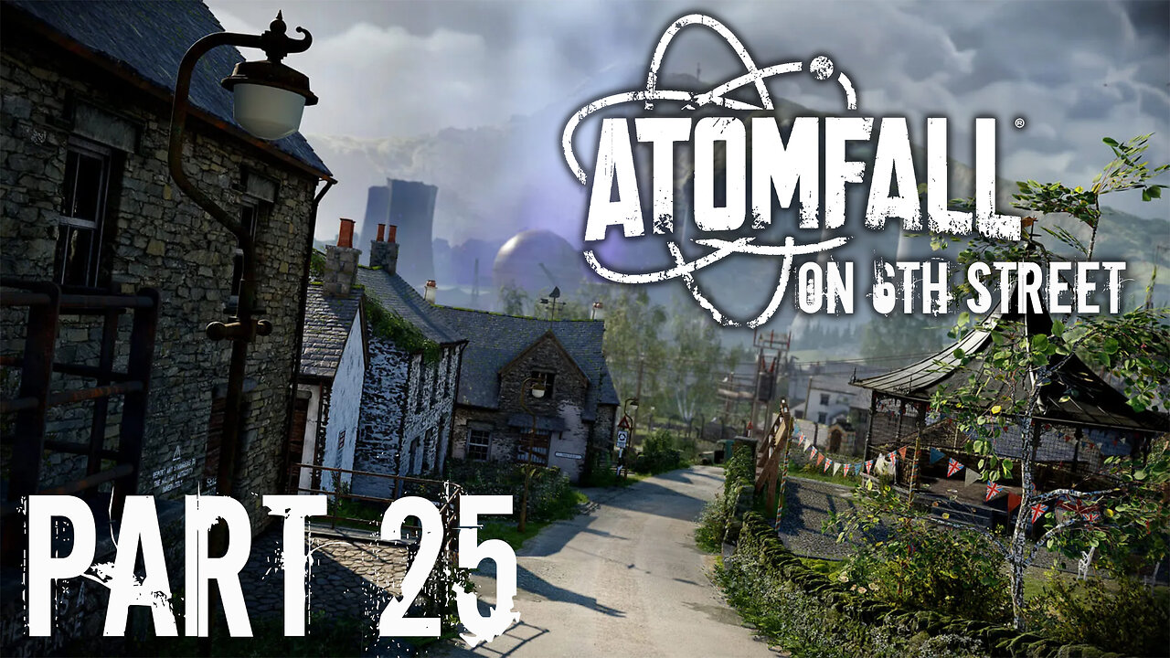 Sticky Bomb! | Atomfall Part 25 | 6th Street Gaming
