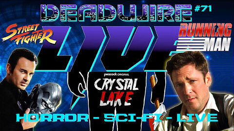 Dead Wire Live! Stream #71 - The Running Man, Train To Busan Remake and More!