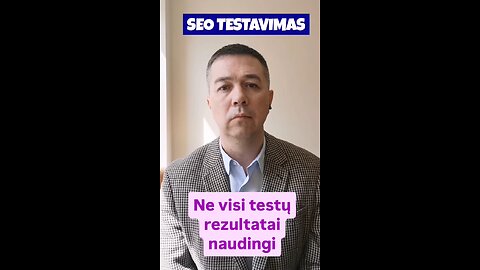 Nevisi SEO testavimo įrankiai naudingi.
