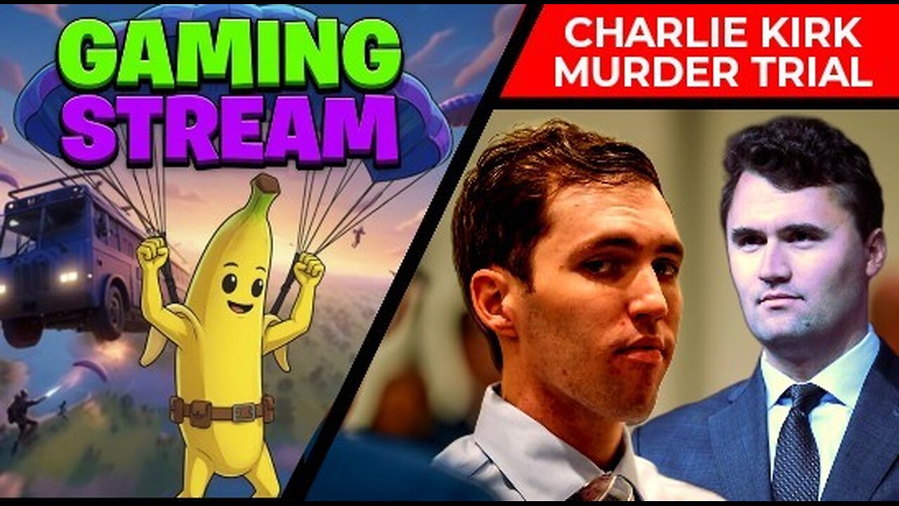 Fortnite at Midnight - Also looking at the Charlie Kirk Murder Pretrial