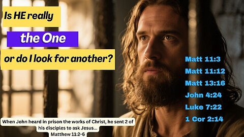 Is Jesus the One? John’s Question Still Echoes Today