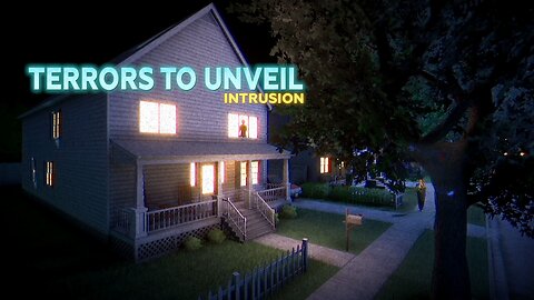 Terrors to Unveil: Intrusion – You’re Not Alone Anymore