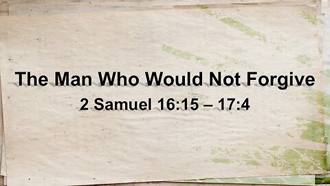 May 25, 2025 // The Man Who Would Not Forgive // Sunday Morning Worship