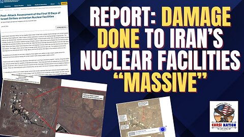 Report: Damage Done to Iran’s Nuclear Facilities “Massive”
