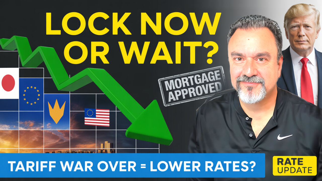 Tariff War Fears Fade—Is It Time to Lock in Your Mortgage Rate?