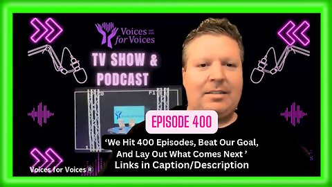 We Hit 400 Episodes, Beat Our Goal, And Lay Out What Comes Next | Ep 400