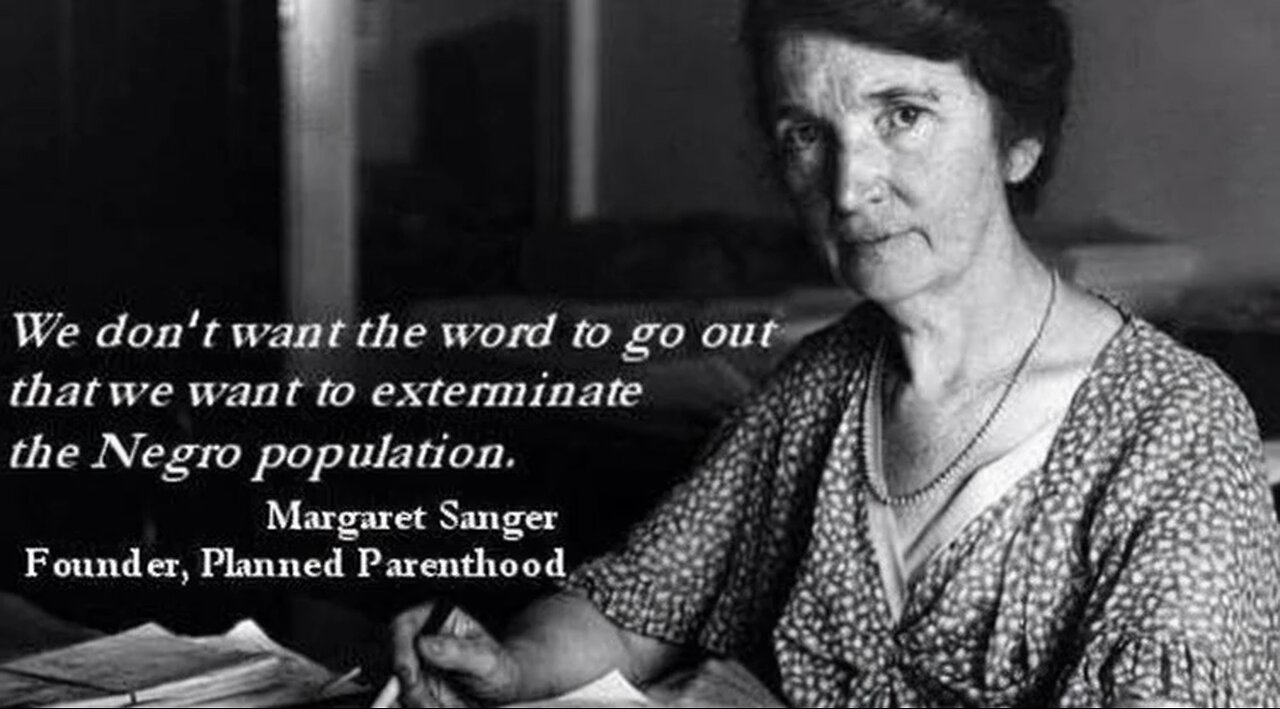 We don't want the word to go out that we are trying to exerminate the Negro population - M. Sanger