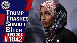 Trump Trashes Somali B!tch | The Nick Di Paolo Show #1842