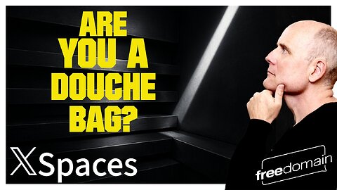 Are You a Douchebag? Twitter/X Space