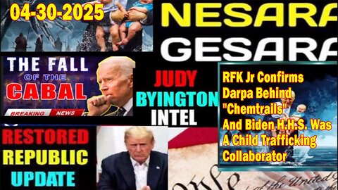 Judy Byington. Restored Republic via a GCR ~ Situation Update Apr 30 ~ RFK Jr Confirms Darpa Behind "Chemtrails" And Biden H.H.S. Was A Child Trafficking Collaborator - Benjamin Fulford