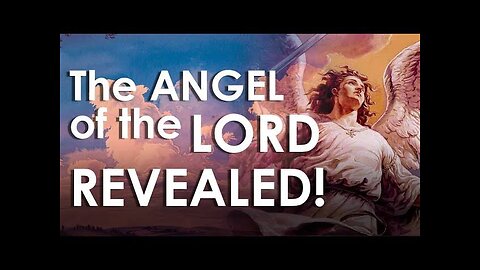 JESUS IN THE OLD TESTAMENT: JESUS THE ANGEL OF THE LORD: EASTERN & ORIENTAL ORTHODOX & CATHOLICS