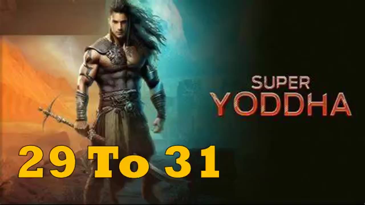 Super yoddha episod 29 to 31 Ep 2001 to 2028 || super yoddha episode 2001 ||‎@Topicaudiotrack