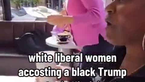 white libera 🤡😁l women accosting a black Trump supporter