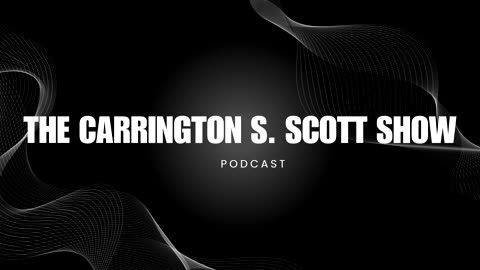 The Carrington S. Scott Show Podcast: The Lord Will Judge All People