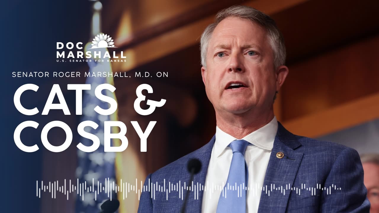 Sen. Roger Marshall on Cats & Cosby