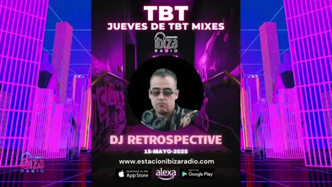 JUEVES DE TBT MIXES - DJ Retrospective - 15 mayo 2025