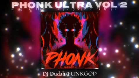 "PHONK ULTRA VOL. 2 🔥 SLAPPING BASS & DARK WAVES (DJ DUDAH x FUNKGOD)"