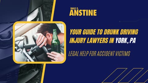 What Drunk Driving Injury Lawyers York PA Do for You?