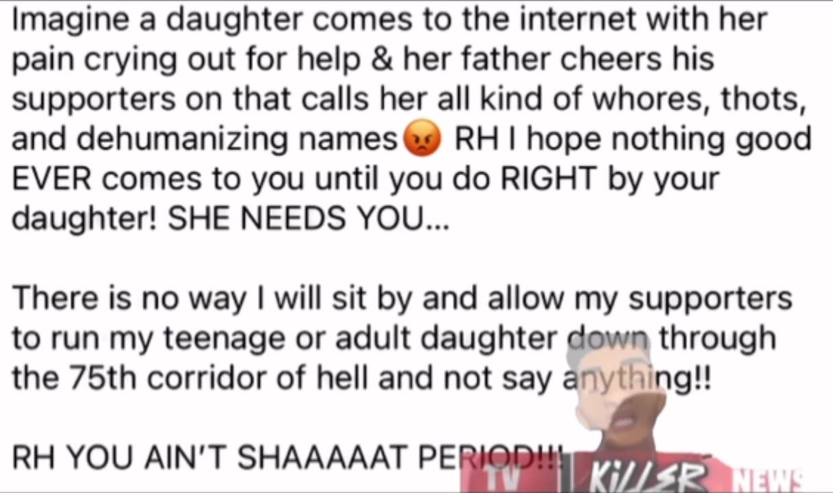 TVKILLER ADDRESSES LA TRUTH FOR ABANDONING HIS DAUGHTER AFTER SHE GOT RAPED AN HAD A STRANGER BABY