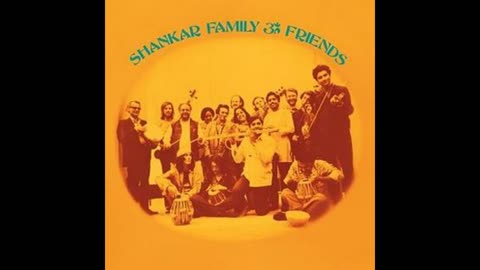 RAVI SHANKAR---SHANKAR FAMILY AND FRIENDS