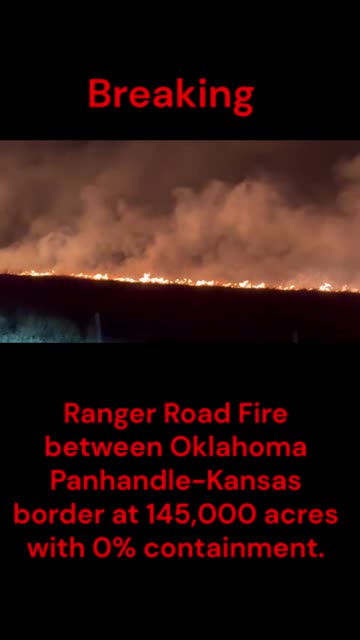 Ranger Road Fire between Oklahoma Panhandle-Kansas border at 145,000 acres with 0% containment.
