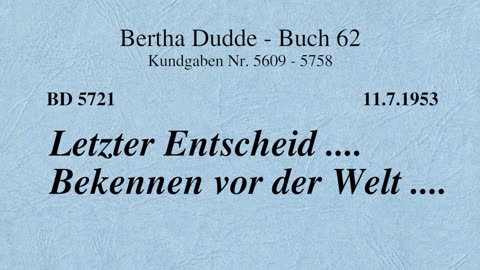 BD 5721 - LETZTER ENTSCHEID .... BEKENNEN VOR DER WELT ....