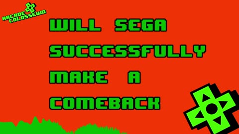Will SEGA Successfully Make A Comeback?