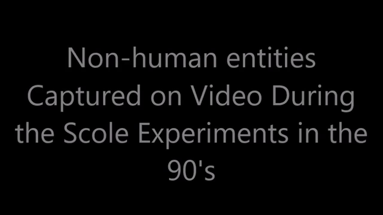 Entités non humaines capturées en vidéo lors des expériences Scole dans les années 90