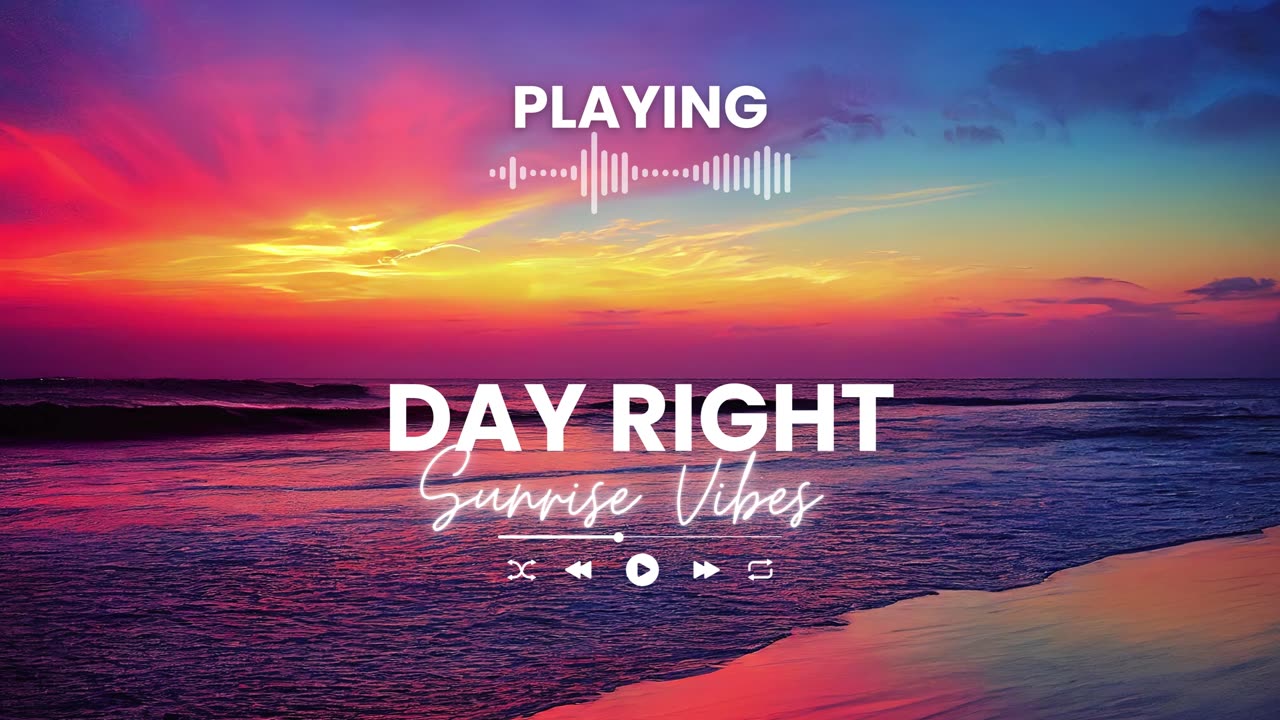 Sunrise Vibes Morning Chill Music to Start Your Day Right