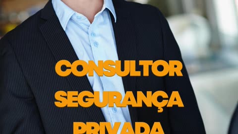 Consultor segurança privada