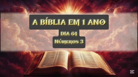 Dia 64 de 365 (TODA A BÍBLIA)