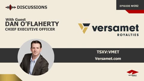 Discussion with Dan O'Flaherty | Versamet Royalties (TSXV:VMET)