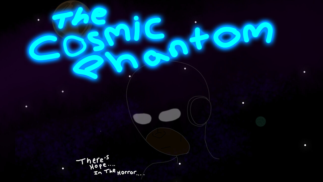 THE COSMIC PHANTOM