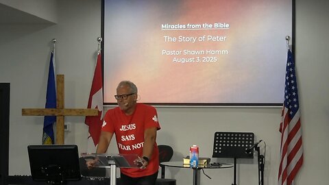 August 3, 2025 - Miracles from the Bible, The Story of Peter - Pastor Shawn Hamm