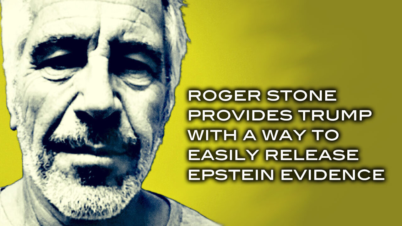 Roger Stone Provides Trump With a Way To Easily Release Epstein Evidence