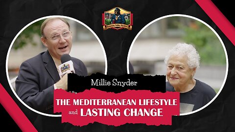 The Mediterranean Lifestyle and Lasting Change with Millie Snyder
