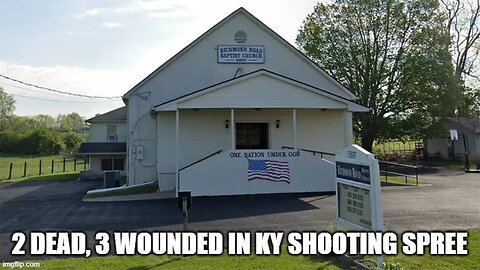 2 dead in Lexington KY church shooting