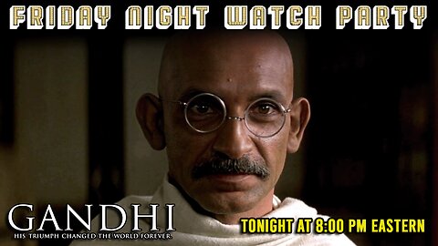 Friday Night Watch Party | Gandhi (1982)