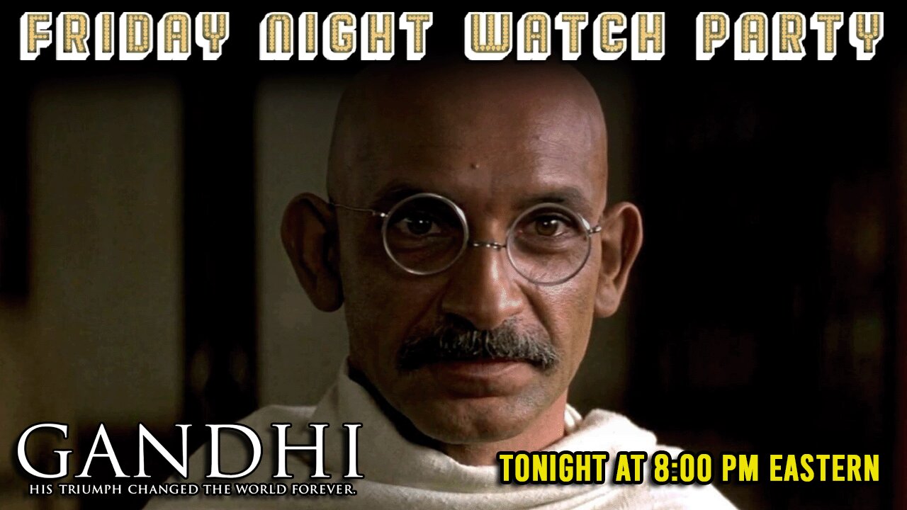 Friday Night Watch Party | Gandhi (1982)