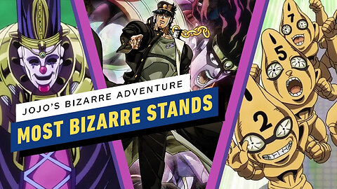 JoJo’s Bizarre Adventure - The Most Bizarre Stands