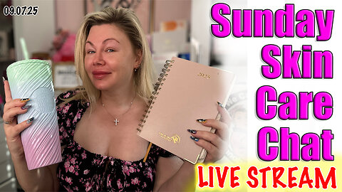 Live SUnday Skin Care Chat, Code Jessica10 Saves you Money! Wannabe Beauty Guru