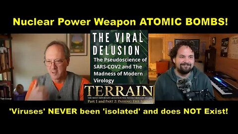 Dr Tom Cowan ft Steven Young: What About Nuclear Power Weapon ATOMIC BOMBS?