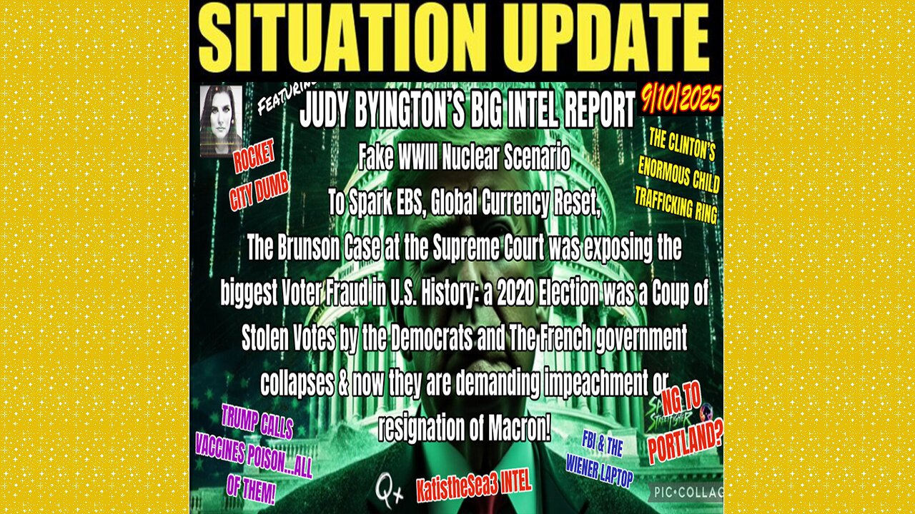 SITUATION UPDATE 9/10/25 - The Supreme Court Was Exposing The Biggest Voter Fraudlin U.S. History