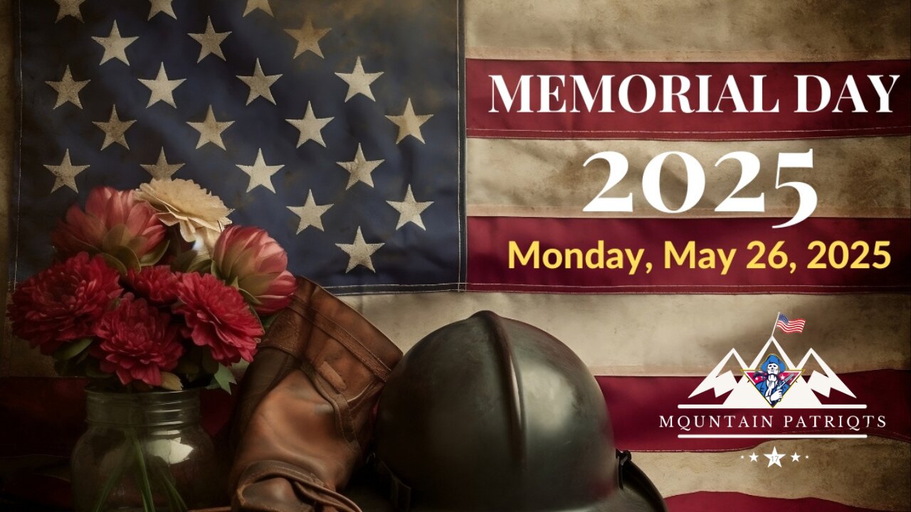 Memorial Day Message 5/26/25 from Mountain Patriots