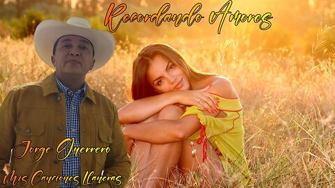 Recordando Amores Jorge Guerrero